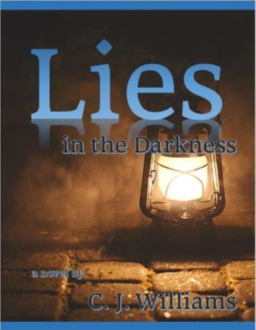 Lies in the Darkness - C.J. Williams
