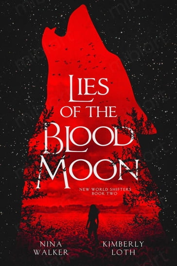 Lies of the Blood Moon - Kimberly Loth - Nina Walker