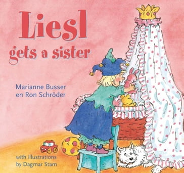 Liesl gets a sister - Marianne Busser - Ron Schroder