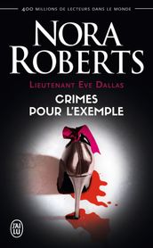 Lieutenant Eve Dallas (Tome 2) - Crimes pour l exemple