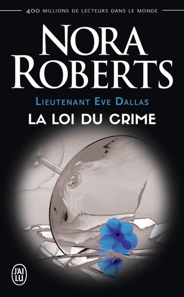 Lieutenant Eve Dallas (Tome 11) - La loi du crime - Nora Roberts