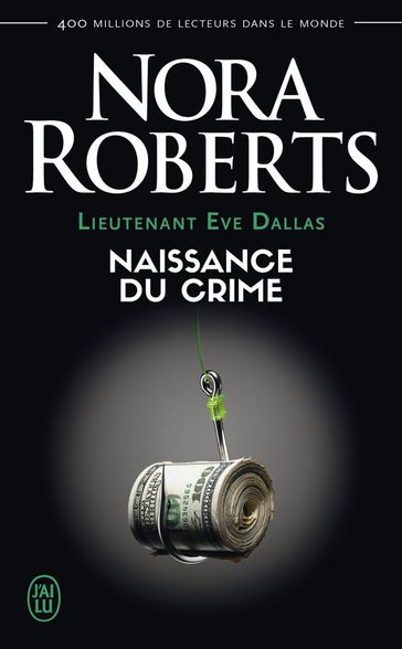 Lieutenant Eve Dallas (Tome 23) - Naissance du crime - Nora Roberts