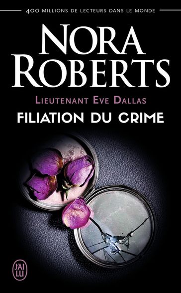 Lieutenant Eve Dallas (Tome 29) - Filiation du crime - Nora Roberts