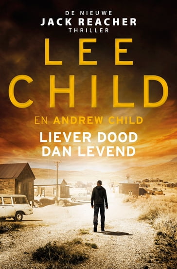 Liever dood dan levend - Andrew Child - Lee Child
