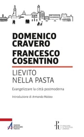 Lievito nella pasta. Evangelizzare la città postmoderna