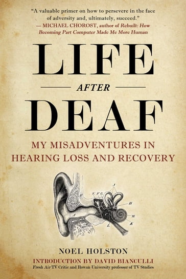 Life After Deaf - David Bianculli - Noel Holston