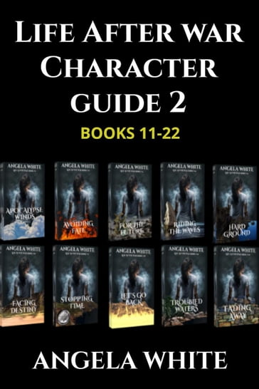 Life After War Character Guide: Books 11-22 - Angela White