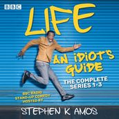 Life: An Idiot s Guide: The Complete Series 1-3