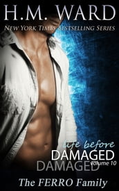 Life Before Damaged Vol. 10 (A Ferro Family Story)