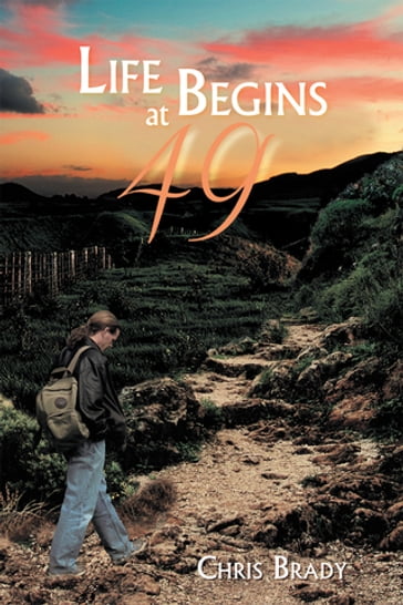 Life Begins at 49 - Chris Brady