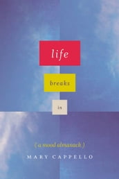 Life Breaks In