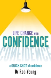 Life Change with Confidence