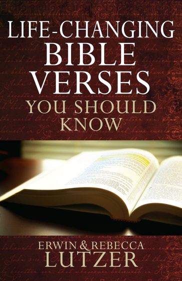 Life-Changing Bible Verses You Should Know - Erwin W. Lutzer - Rebecca Lutzer