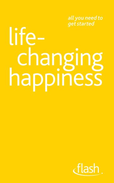 Life Changing Happiness: Flash - Paul Jenner