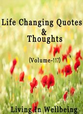 Life Changing Quotes & Thoughts (Volume 117)