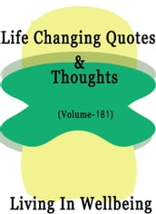 Life Changing Quotes & Thoughts (Volume 181)