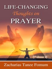 Life-Changing Thoughts on Prayer (Volume 2)