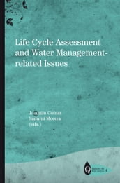 Life Cycle Assessment and Water Management-related Issues