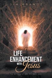 Life Enhancement With Jesus