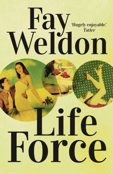 Life Force - Fay Weldon