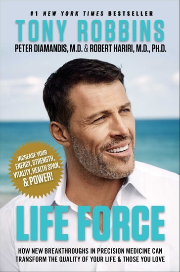 Life Force - Tony Robbins - Peter H. Diamandis