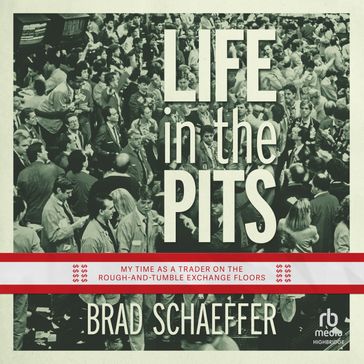 Life In The Pits - Brad Schaeffer