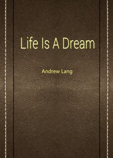Life Is A Dream - Andrew Lang