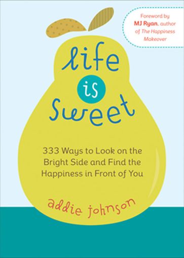 Life Is Sweet - Addie Johnson