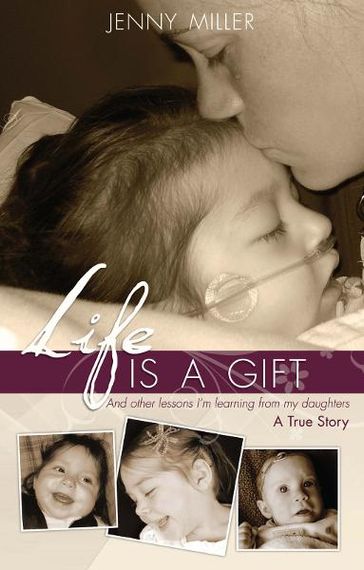 Life Is a Gift - Jenny Miller