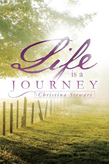 Life Is a Journey - Christina Stewart