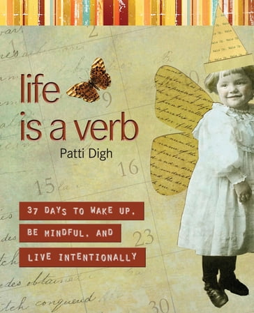 Life Is a Verb - Patti Digh