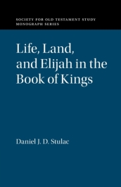 Life, Land, and Elijah in the Book of Kings