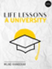 Life Lessons : A University