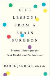 Life Lessons From A Brain Surgeon