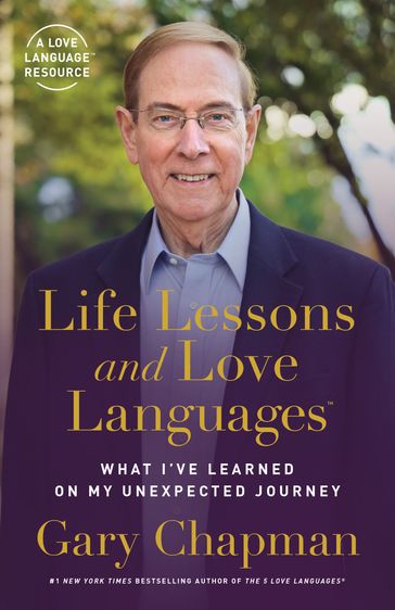 Life Lessons and Love Languages - Gary Chapman