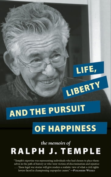 Life, Liberty and the Pursuit of Happiness - Ralph J. Temple