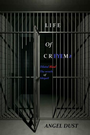 Life Of Creyem 2: Diluted Blood - The Wrath Of Abigail - Angel Dust