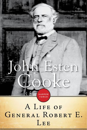 A Life Of General Robert E. Lee - John Esten Cooke