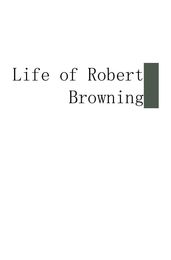 Life Of Robert Browning