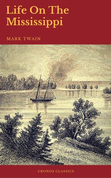 Life On The Mississippi (Cronos Classics) - Cronos Classics - Twain Mark