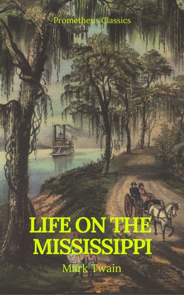 Life On The Mississippi (Prometheus Classics) - Twain Mark - Prometheus Classics