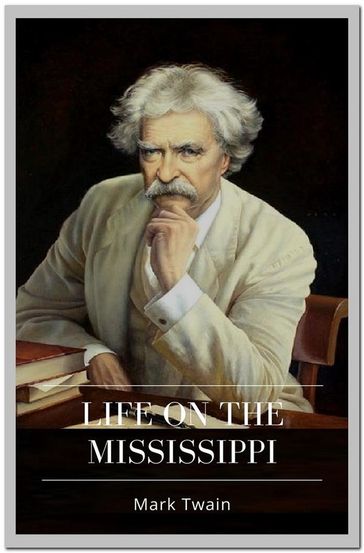 Life On The Mississippi - Twain Mark