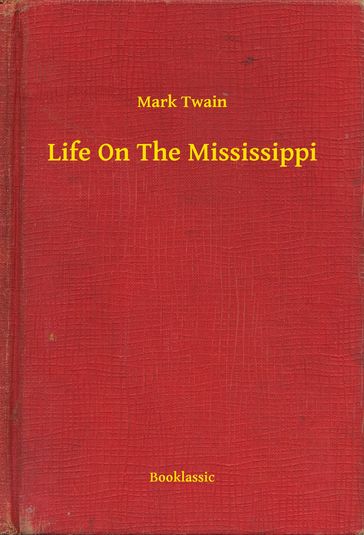 Life On The Mississippi - Twain Mark