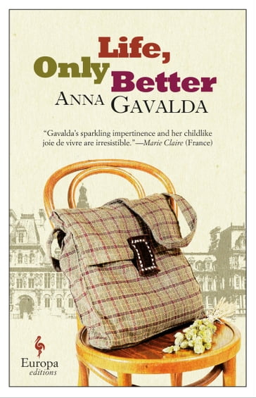 Life, Only Better - Anna Gavalda