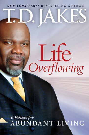 Life Overflowing, 6-in-1 - T.D. Jakes