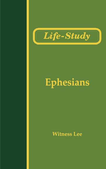 Life-Study of Ephesians - Witness Lee