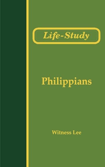 Life-Study of Philippians - Witness Lee