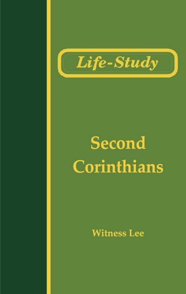 Life-Study of Second Corinthians - Witness Lee