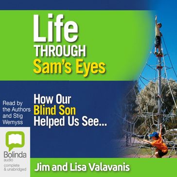 Life Through Sam's Eyes - Jim Valavanis - Lisa Valavanis