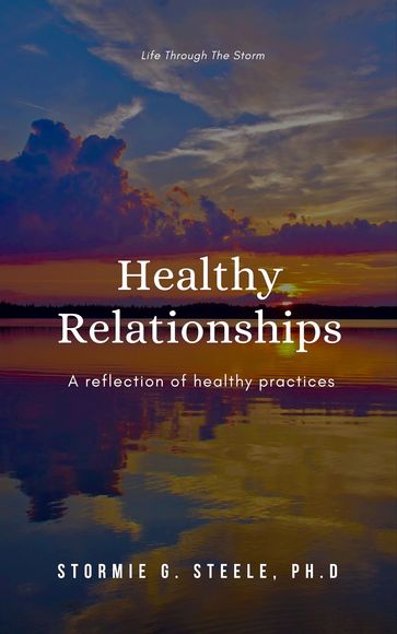 Life Through The Storm ~Healthy Relationships - Stormie Steele